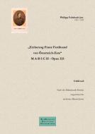 Erzherzog Franz Ferdinand von Österreich-Este Marsch op. 333 
