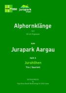 Alphornklänge zum Jurapark Aargau 1 - Jurahöhen 