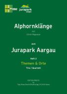 Alphornklänge zum Jurapark Aargau 2 - Themen & Orte 