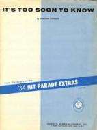 It's Too Soon To Know 