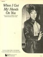 When I Get My Hands On You 