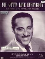 You Gotta Love Everybody 