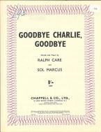 Goodbye Charlie, Goodbye 