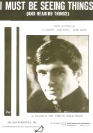 I Must Be Seeing Things (And Hearing Things) 