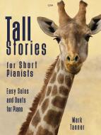 Tall Stories for Short Pianists 