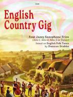 English Country Gig: 4 Jazzy Saxophone Trios Standard