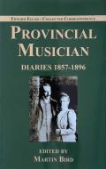 Provincial Musician: Diaries 1857-1896 