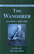 The Wanderer: Diaries 1905-1907 