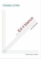 Ed il bianco 