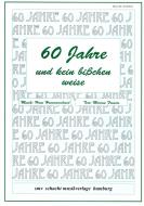 Sechzig Jahre und kein bisschen weise 