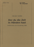 Der du die Zeit in Händen hast 