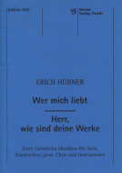 Wer mich liebt / Herr, wie sind 