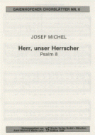 Herr, unser Herrscher / Der du zum 