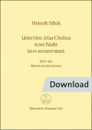 Unser Herr Jesus Christus, in der Nacht, da er verraten ward SWV 495 Download