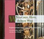Weise mir, Herr, deinen Weg 