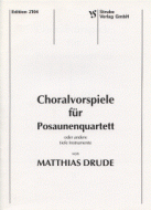 Choralvorspiele für Posaunenquartett 