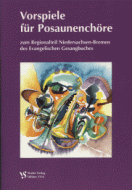 Vorspiele für Posaunenchöre 