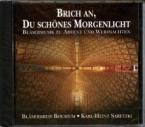 Brich an, du schönes Morgenlicht 