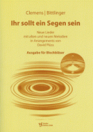 Ihr sollt ein Segen sein 