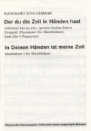 Der du die Zeit / In Deinen Händen 