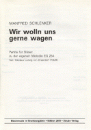 Wir wolln uns gerne wagen 