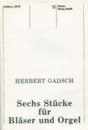 Sechs Stücke für Bläser und Orgel 