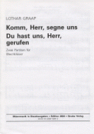 Komm, Herr, segne uns / Du hast uns, Herr, gerufen 