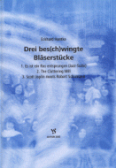 Drei bes(ch)wingte Bläserstücke 