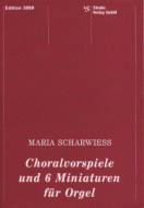 Choralvorspiele und 6 Miniaturen 