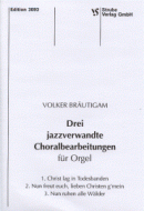 3 jazzverwandte Choralbearbeitungen 