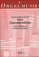 Drei Charakterstücke für Orgel 