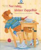 Nur ruhig, kleiner Zappelbär 