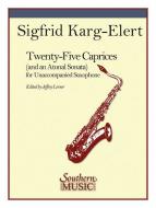 25 Caprices and An Atonal Sonata for Unaccompanied Saxophone 
