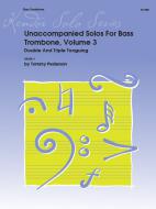 Unaccompanied Solos for Bass Trombone, Volume 3 