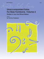 Unaccompanied Solos for Bass Trombone, Volume 4 