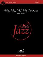 (My, My, My) My Fedora Download