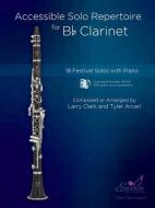 Accessible Solo Repertoire for Bb Clarinet Download