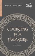 Courting is a pleasure 