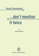 Don't Mention It Twice 