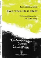 Even When He Is Silent 