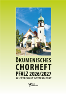 Ökumenisches Chorheft Pfalz 2026-2027 