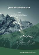 Jetzt aber böhmisch 