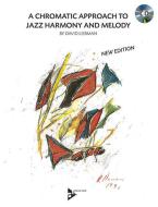 A Chromatic Approach To Jazz Harmony and Melody 