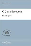 O Come Freedom 