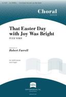 That Easter Day with Joy Was Bright 