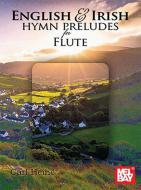 English and Irish Hymn Preludes for Flute 