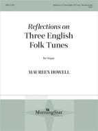 Reflections on 3 English Folk Tunes 