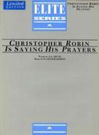 Christopher Robin Is Saying His Prayers (Vespers) 
