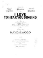 I Love To Hear You Singing 