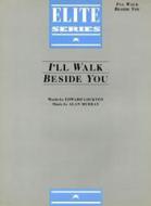 I'll Walk Beside You 